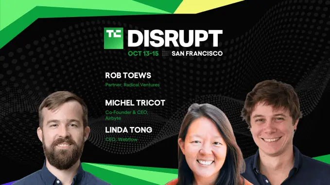 TechCrunch Disrupt 2026 Teresa Tong, Michel Tricot, Rob Toews
