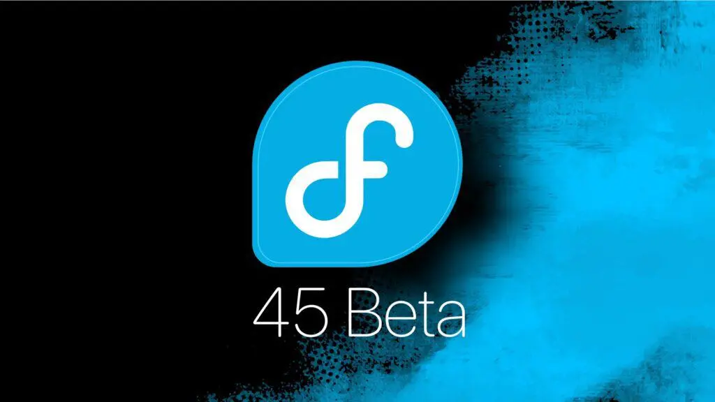 Fedora 45 Beta Released with Linux 7.2, GNOME 51, and KDE Plasma 6.7