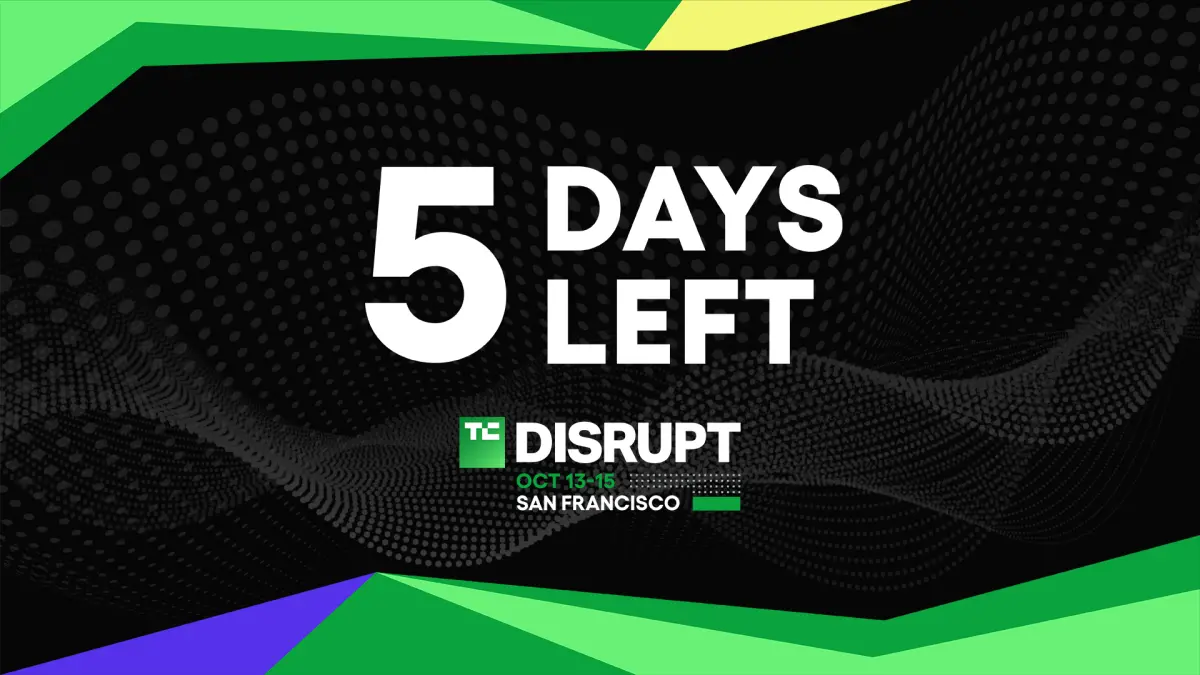 Disrupt 2026 开幕倒计时5天：现在购票最高省100美元