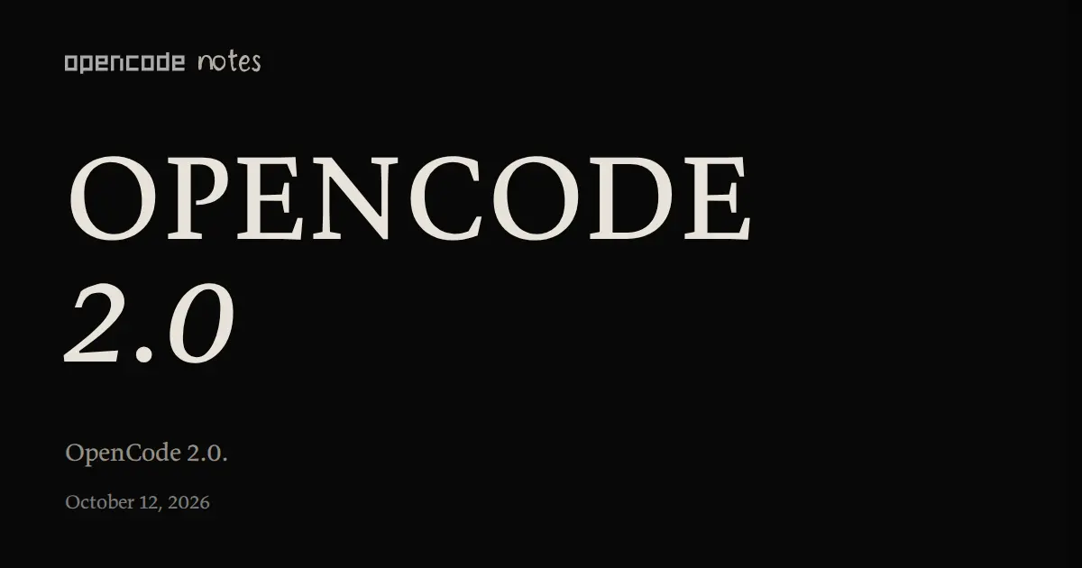 OpenCode 2.0
